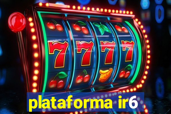 plataforma ir6